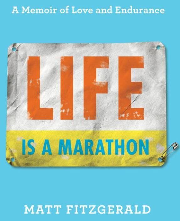 Life is a marathon by Matt Fitzgerald